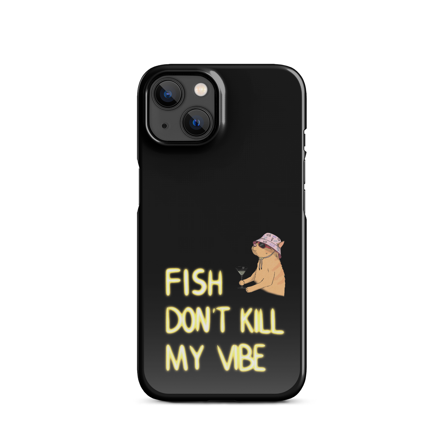 Snap case for iPhone® "Fish Don’t Kill My Vibe"