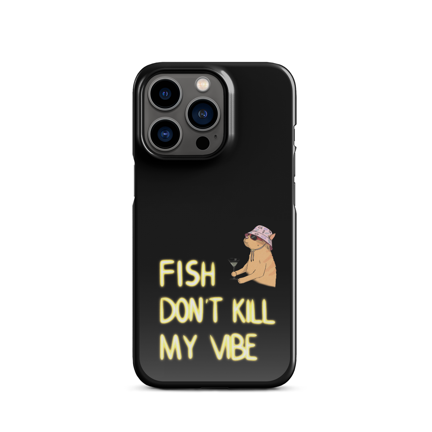 Snap case for iPhone® "Fish Don’t Kill My Vibe"