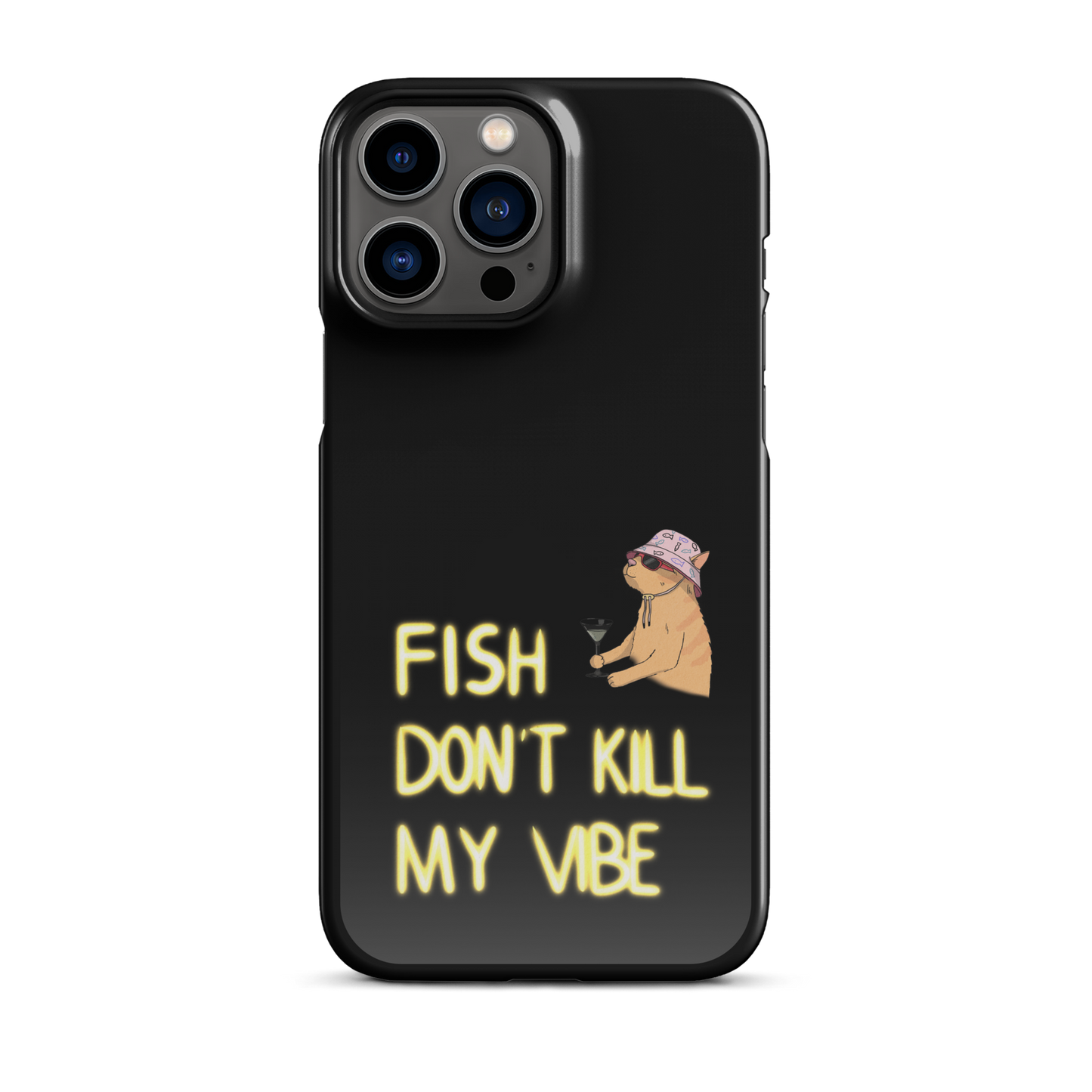 Snap case for iPhone® "Fish Don’t Kill My Vibe"