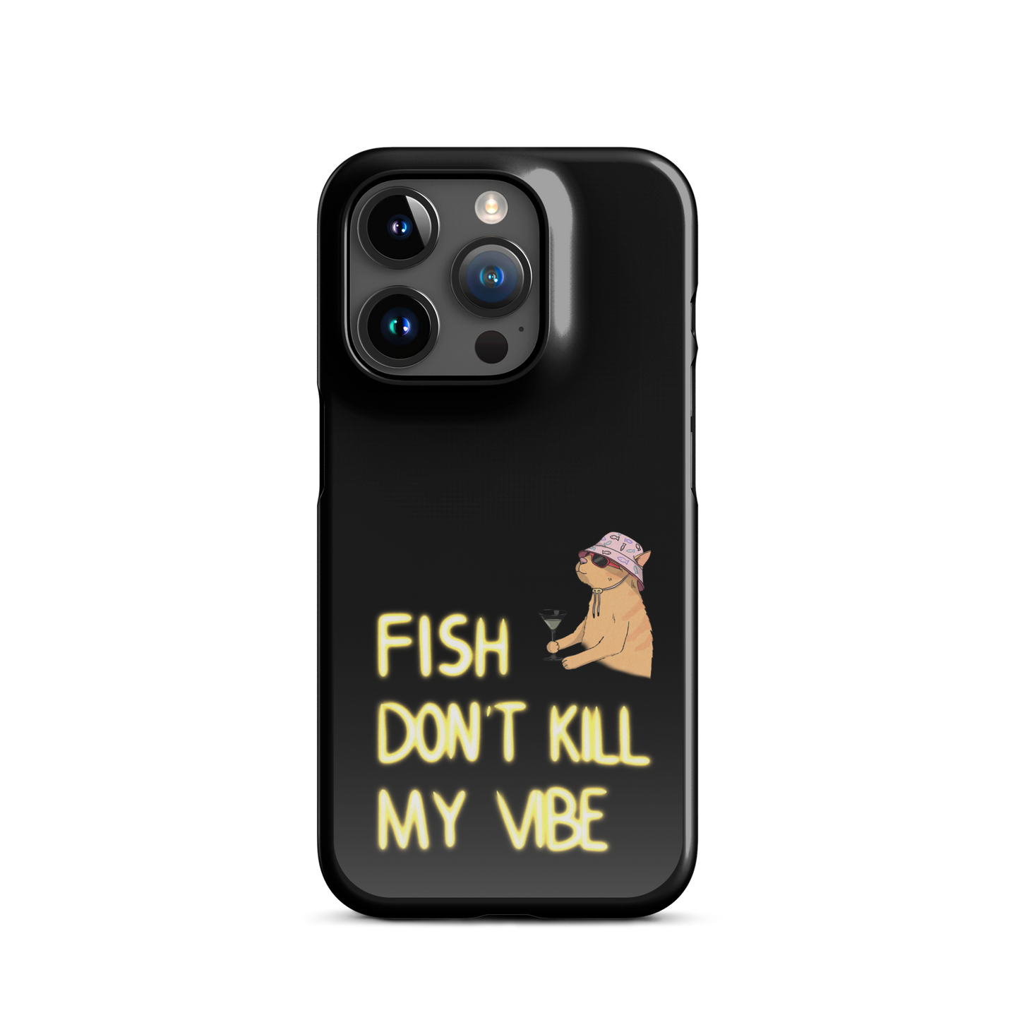 Snap case for iPhone® "Fish Don’t Kill My Vibe"