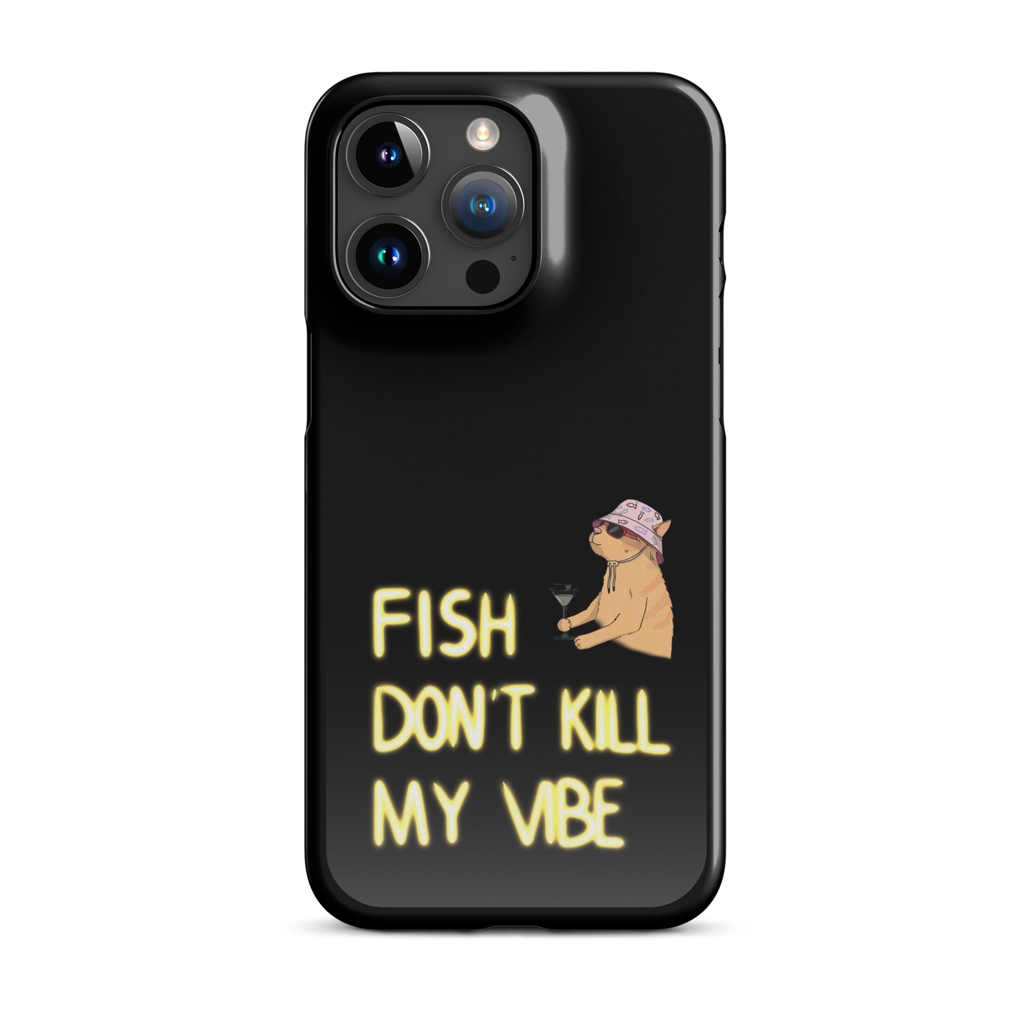 Snap case for iPhone® "Fish Don’t Kill My Vibe"