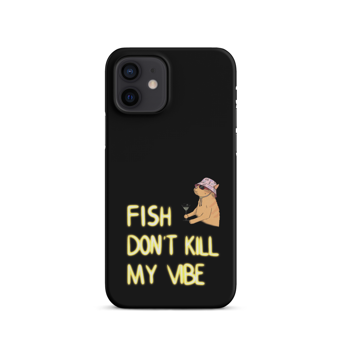 Snap case for iPhone® "Fish Don’t Kill My Vibe"