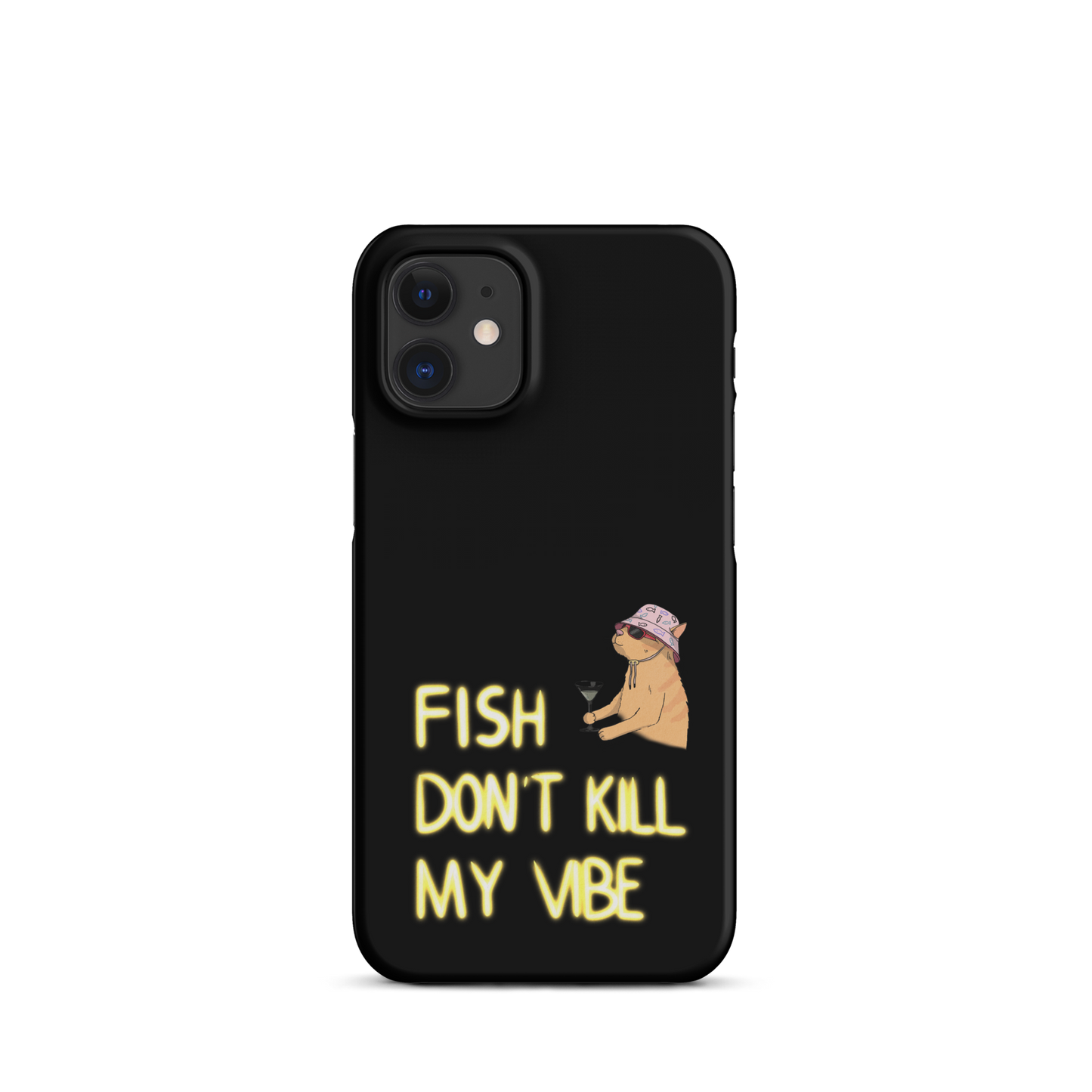 Snap case for iPhone® "Fish Don’t Kill My Vibe"