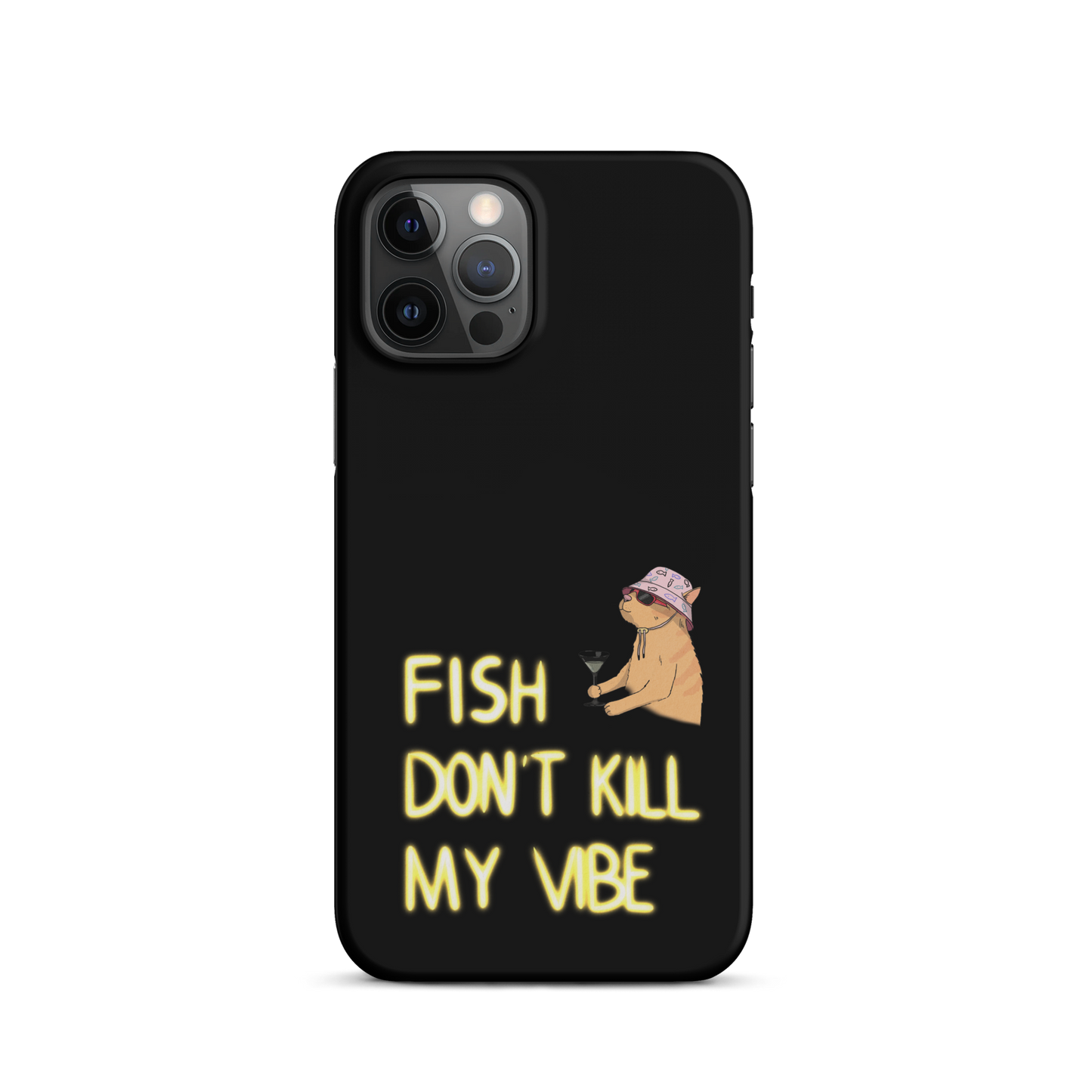 Snap case for iPhone® "Fish Don’t Kill My Vibe"