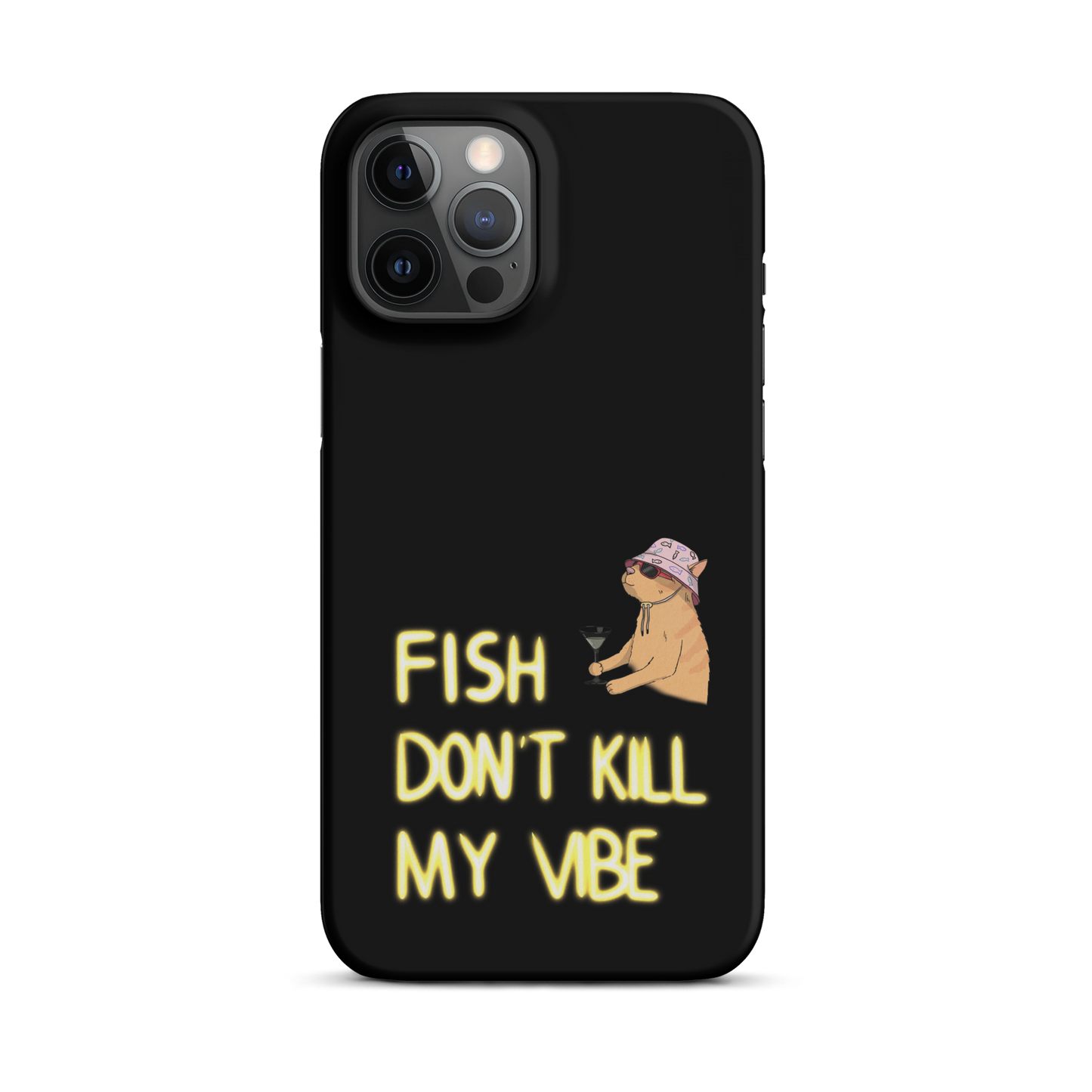 Snap case for iPhone® "Fish Don’t Kill My Vibe"