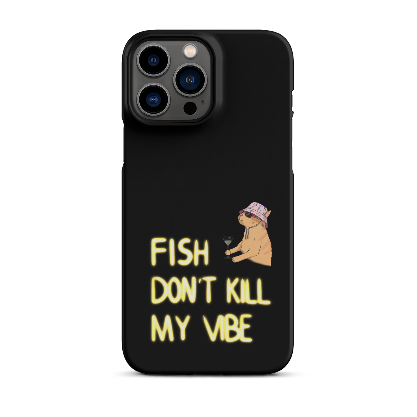 Snap case for iPhone® "Fish Don’t Kill My Vibe"