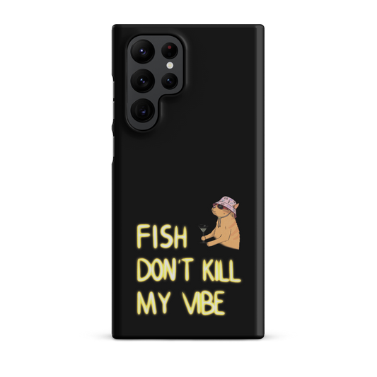 Snap case for Samsung® "Fish Don’t Kill My Vibe"